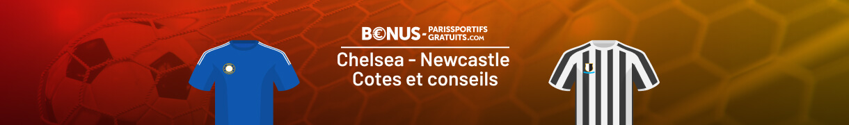 parier sur chelsea vs newcastle