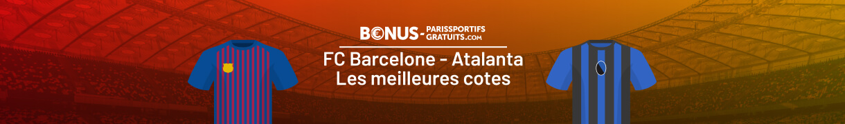 info pour parier sur barcelone vs atalanta