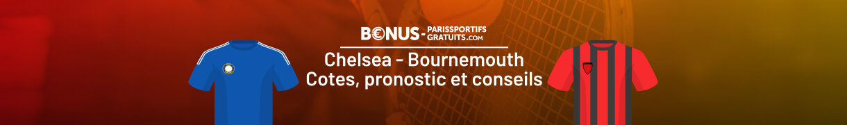 paris sportifs chelsea vs bournemouth