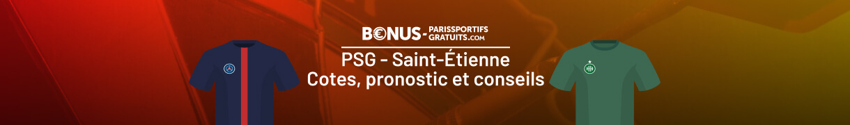 info pour parier sur psg vs st etienne avec bpsg