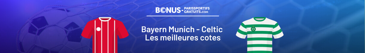 parier sur bayern munich vs celtic avec les meilleures cotes