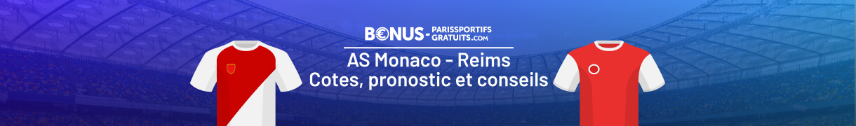 toutes les informations pour parier sur as monaco stade reims